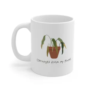 "Estranged From My Plants" Ceramic Mug